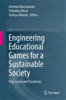Antonio Bucchiarone, Valentina Rossi, Vanissa Wanick - Engineering Educational Games for a Sustainable Society