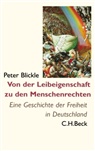 Peter Blickle - Von der Leibeigenschaft zu den Menschenrechten