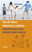 Eva Kessler, Josefine Graf - Von der Kunst, liebevoll zu erziehen