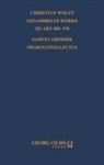 Martin Walter - Samuel Grosser: Pharus intellectus sive logica electiva methodo neo-veterum praeceptis