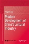 Yonglin Huang - Modern Development of China's Cultural Industry
