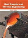 Edgar Miller - Heat Transfer and Thermal Engineering