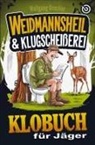 Wolfgang Brechler - Weidmannsheil & Klugscheißerei - Das Klobuch für Jäger