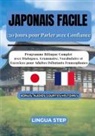Lingua Step - Japonais Facile : 30 Jours pour Parler avec Confiance