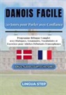 Lingua Step - Danois Facile : 30 Jours pour Parler avec Confiance