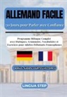 Lingua Step - Allemand Facile : 30 Jours pour Parler avec Confiance