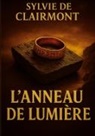 Sylvie de Clairmont - L'Anneau de Lumière