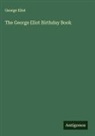 George Eliot - The George Eliot Birthday Book