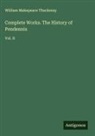 William Makepeace Thackeray - Complete Works. The History of Pendennis