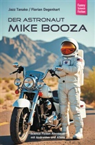 Florian Degenhart, Jazz Tanako - Der Astronaut Mike Booza
