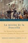 Hermano Emmanuel Labrise O. S. B. - La misión de la Doncella