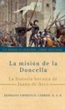Hermano Emmanuel Labrise O. S. B. - La misión de la Doncella