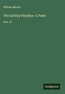 William Morris - The Earthly Paradise. A Poem