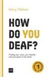 Kerry Tidman, Tanya Saunders - How Do You Deaf?