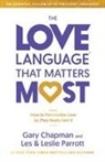 Gary Chapman, Les Parrott, Leslie Parrott - The Love Language(r) That Matters Most