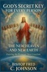 Bishop Fred C. Johnson - God's Secret Key for Every Person