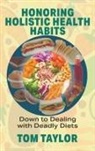 Tom Taylor - Honoring Holistic Health Habits
