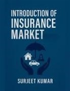 Surjeet Kumar - Introduction of Insurance Market