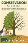 Dale J. Block - Conservation Medicine