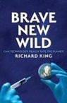 Richard King - Brave New Wild