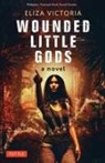 Eliza Victoria - Wounded Little Gods