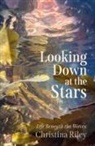 Christina Riley - Looking Down at the Stars