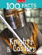 Jane Walker - 100 Facts Knights and Castles