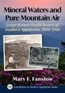 Mary F Fanslow - Mineral Waters and Pure Mountain Air