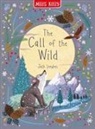 Miles Kelly - The Call of the Wild