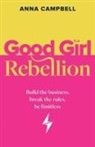 Anna Campbell - Good Girl Rebellion