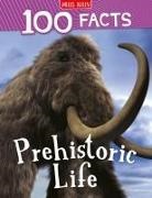 Rupert Matthews - 100 Facts Prehistoric Life