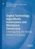 Inger Marie Hagen, Tereza Østbø Kuldova, Anthony Lloyd, Inger Marie Hagen - Digital Technology, Algorithmic Governance and Workplace Democracy