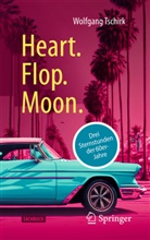 Wolfgang Tschirk - Heart. Flop. Moon.