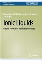 Hemantkumar N Akolkar, Hemantkumar N. Akolkar, A Haghi, A. K. Haghi, Mubarak H Shaikh, Mubarak H. Shaikh - Ionic Liquids