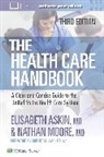 Elisabeth Thames Askin, Nathan Moore - The Health Care Handbook