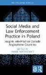 Paweł Waszkiewicz - Social Media and Law Enforcement Practice in Poland