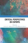 Pascal Mamudou Camara, Hofmann Annette R. - Critical Perspectives on Esports
