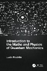 Lucio Piccirillo - Introduction to the Maths and Physics of Quantum Mechanics