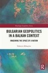 Valentin Mihaylov, Valentin (University of Silesia in Katow Mihaylov - Bulgarian Geopolitics in a Balkan Context