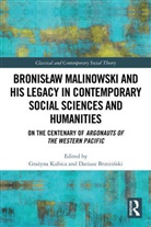 Grazyna (Jagiellonian University in Krakow Kubica, Dariusz Brzezinski, Dariusz Brzeziński, Grazyna Kubica, Grażyna Kubica - Bronislaw Malinowski His Legacy in Contemporary Social Sciences