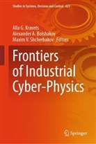 Alexander A Bolshakov, Alexander A. Bolshakov, Alla Kravets, Alla G. Kravets, Maxim V Shcherbakov, Maxim V. Shcherbakov... - Frontiers of Industrial Cyber-Physics