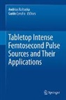 A. Baltuska, Giulio Cerullo - Tabletop Intense Femtosecond Pulse Sources and Their Applications