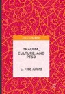 C. Fred Alford - Trauma, Culture, and PTSD