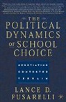L. Fusarelli - The Political Dynamics of School Choice