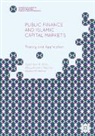 Obiyathulla I. Bacha, Abbas Mirakhor, Syed Aun R. Rizvi - Public Finance and Islamic Capital Markets