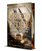 Danck Anne - Feuerfeder - Briefe an den König