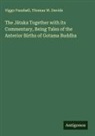 Thomas W. Davids, Viggo Fausbøll - The J¿taka Together with its Commentary, Being Tales of the Anterior Births of Gotama Buddha