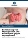 Sabrina Mejdoub - Bestimmung von Thyroglobulin und Antikörpern gegen Thyroglobulin