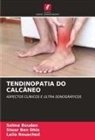 Siwar Ben Dhia, Selma Bouden, Leila Rouached - TENDINOPATIA DO CALCÂNEO