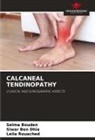 Siwar Ben Dhia, Selma Bouden, Leila Rouached - CALCANEAL TENDINOPATHY